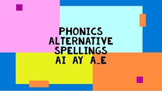 Phonics Alternative Spellings  ai ay ae [upl. by Chon]