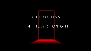 Phil Collins  In the Air Tonight HD lyrics [upl. by Iila]