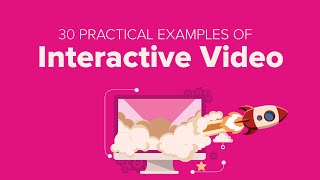 30 Practical examples of interactive video [upl. by Baalbeer]