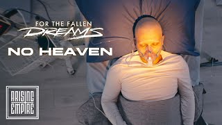 FOR THE FALLEN DREAMS  No Heaven OFFICIAL VIDEO [upl. by Alida]