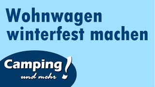 Wohnwagen winterfest machen  Camping 13 [upl. by Nyrtak]