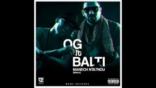 Balti ft OG Manech Nta7nou  Lyric Video [upl. by Cletis235]