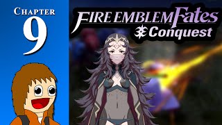 Fire Emblem Fates CONQUEST Morticians Hate Her  Chapter 9 [upl. by Welcy684]