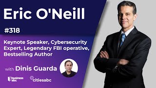 Eric ONeill  Keynote Speaker Cybersecurity Expert Legendary FBI operative Bestselling Author [upl. by Ettezoj]