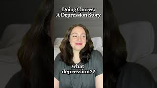 Doing Chores A Depression Story mentalhealthhumor depressed [upl. by Singleton737]