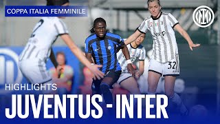 JUVENTUS 21 INTER  WOMEN HIGHLIGHTS  COPPA ITALIA 2223 📹⚫🔵 [upl. by Aenert]