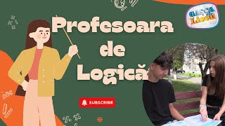 CAND AFLI CINE ESTE PROFESOARA DE LOGICA [upl. by Tsyhtema]