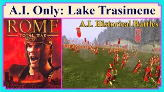 AI ONLY  Hannibals Lake Trasimene 217BC  Historical Battles  Rome Total War [upl. by Aierb]