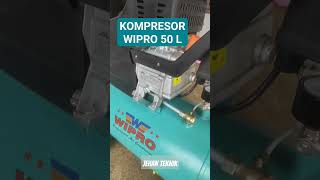 KOMPRESOR ANGIN WIPRO KAPASITAS TANGKI 50 L  KOMPRESOR LISTRIK wipro kompresorangin kompresor [upl. by Hairahcez]