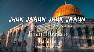 jhuk jaaun jhuk jaaun naat 🥀🇰🇼🔥🇸🇦🥰🦋✨sarbaz hussainibydeeni islamic media [upl. by Aivil87]