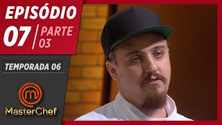 MASTERCHEF BRASIL 05052019  PARTE 3  EP 07  TEMP 06 [upl. by Falk]