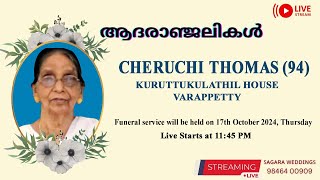 FUNERAL LIVE  CHERUCHI THOMAS 94  17112024 [upl. by Cunningham]