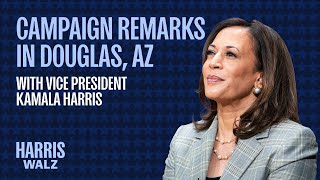 Vice President Kamala Harris Live from Douglas Arizona [upl. by Nela861]