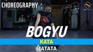 【 CHOREOGRAPHY 】 KATA  MATATA  BOGYU [upl. by Bridget841]