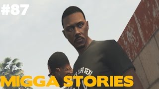 Migga Stories 87 HD AYOY [upl. by Arik]