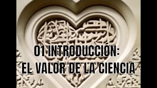 01 INTRODUCCIÓN EL VALOR DE LA CIENCIA [upl. by Analahs]