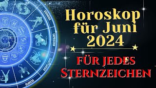 Horoskop für Juni 2024 für jedes Sternzeichen  die Zeit des weißen Streifens [upl. by Yarezed]