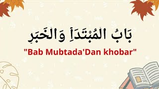 Bab Mubtada dan Khobar Mubtada Khobar مُبْتَدَأ، خَبَر، matan Ajrumiyyah [upl. by Sheply]