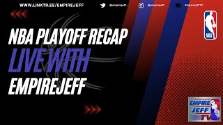 NBA Playoffs Recap with EmpireJeff [upl. by Enenej]