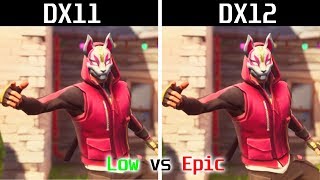 Fortnite DX 11 vs DX 12  Competitive  Low vs Epic  AMD [upl. by Naaman]