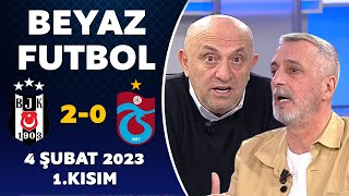 Beyaz Futbol 4 Şubat 2024 1Kısım  Beşiktaş 20 Trabzonspor [upl. by Armando153]