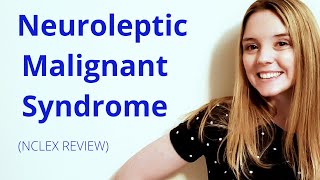 NEUROLEPTIC MALIGNANT SYNDROME  NCLEX REVIEW [upl. by Ojadnama]