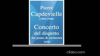 Capdevielle Pierre  Concerto del dispetto for piano and orchestra 1959 mov3 final Rondo [upl. by Ayhdnas]