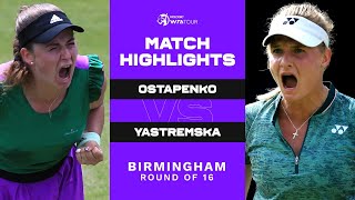 Jelena Ostapenko vs Dayana Yastremska  2022 Birmingham Round of 16  WTA Match Highlights [upl. by Aielam]