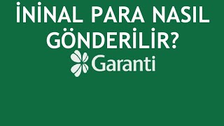 Garanti BBVA İninal Para Gönderme Nasıl Yapılır [upl. by Akedijn344]