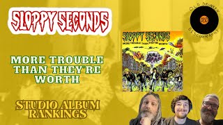 Sloppy Seconds – More Trouble Than Theyre Worth Rant amp Rank [upl. by Damalis939]