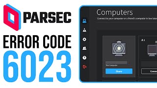 How to Fix Parsec Error Code 6023 Quick amp Easy FIX [upl. by Stephenson]