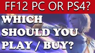 Final Fantasy 12 The Zodiac Age  PC OR PS4  Which Should You Buy Game Comparison Guide [upl. by Marks187]