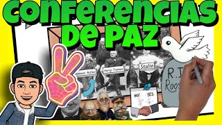 🕊 Las tres CONFERENCIAS de PAZ de la SEGUNDA GUERRA MUNDIAL [upl. by Okeim]