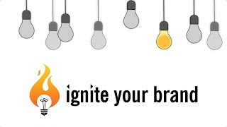 Ideas to Inspire and Engage – Ignite Your Brand 8142024 [upl. by Korney]