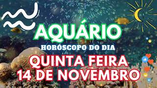 ♒ AQUÁRIO 🎁 VAI ACONTECER NESTA QUINTA FEIRA 14 DE NOVEMBRO DE 2024 [upl. by Severson371]