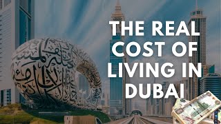 The REAL Monthly Cost of Living in Dubai 🇦🇪 [upl. by Annil]