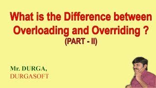 Difference between Overloading and Overriding partII [upl. by Obara]