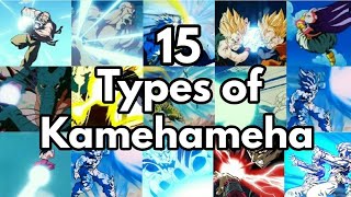 15 Types Of Kamehameha In DBZDBSDBGT  With Video Clips [upl. by Ahsiet]