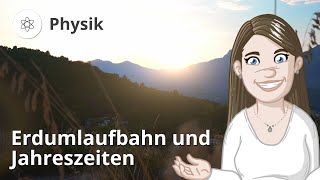 Erdumlaufbahn und Jahreszeiten Rotation der Erde – Physik  Duden Learnattack [upl. by Otsuaf544]