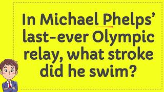 In Michael Phelps last ever Olympic relay what stroke did he swim [upl. by Annaehs]