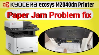 Kyocera m2040dn paper jam problem  Kyocera M2040dn printer Paper jam issue fix  m2040dn paper jam [upl. by Prouty]