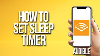 How To Set Sleep Timer Audible Tutorial [upl. by Dnalevelc462]