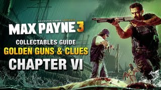 Max Payne 3  Collectables Guide  Chapter 6 Golden Guns amp Clues [upl. by Abdulla]