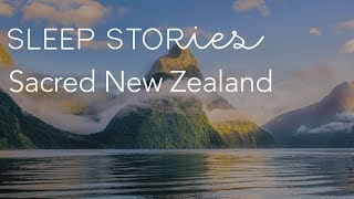 Calm Sleep Stories  Jerome Flynns Sacred New Zealand [upl. by Hanikahs]