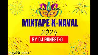 MIXTAPE KNAVAL 2024  MIXTAPE CHA ANPLAS BY DJ RUNEST [upl. by Macintyre]