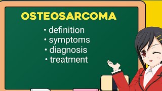 Osteosarcoma  bone tumor  risk factors sign and symptoms diagnosis and treatment rheumatology [upl. by Jorgensen419]