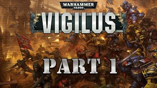 WARHAMMER 40K LORE THE VIGILUS DEFIANT CAMPAIGN PART 1 [upl. by Elletnohs270]