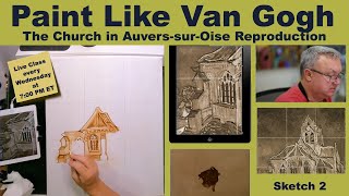 Paint Like Van Gogh The Church in AuverssurOise Sketch Episode 2 [upl. by Ttayw]