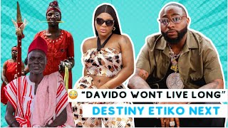 Ghana Seer  “ Davido Won’t Live Long”  Destiny Etiko Next after Junior Pope [upl. by Naihtsirc]