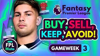 FPL GW3 TRANSFER TIPS  Buy Sell Keep amp Avoid for Gameweek 3  BRAND NEW FORMAT FOR 202425 ⭐ [upl. by Salbu]